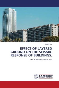 Effect of Layered Ground on the Seismic Response of Buildings.