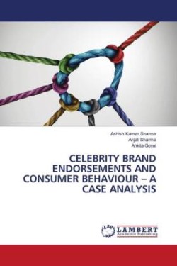 CELEBRITY BRAND ENDORSEMENTS AND CONSUMER BEHAVIOUR - A CASE ANALYSIS