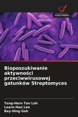 Bioposzukiwanie aktywności przeciwwirusowej gatunków Streptomyces