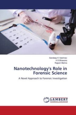 Nanotechnology's Role in Forensic Science