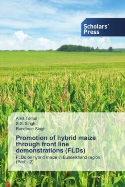 Promotion of hybrid maize through front line demonstrations (FLDs)