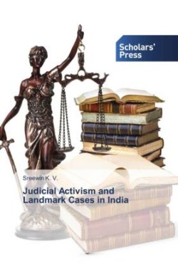 Judicial Activism and Landmark Cases in India
