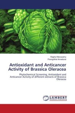 Antioxidant and Anticancer Activity of Brassica Oleracea