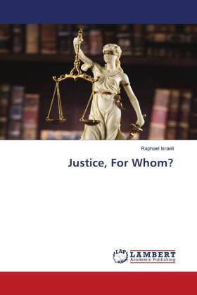 Justice, For Whom?