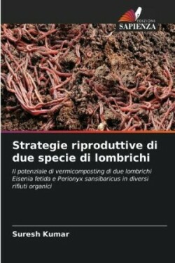 Strategie riproduttive di due specie di lombrichi