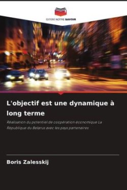 L'objectif est une dynamique à long terme