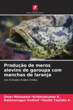 Produção de meros alevins de garoupa com manchas de laranja