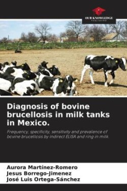 Diagnosis of bovine brucellosis in milk tanks in Mexico.