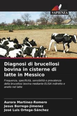 Diagnosi di brucellosi bovina in cisterne di latte in Messico