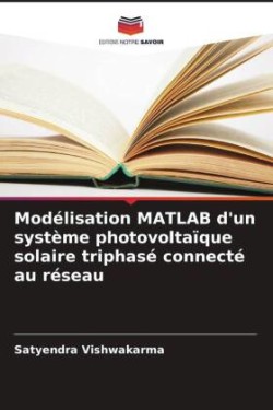 Modélisation MATLAB d'un système photovoltaïque solaire triphasé connecté au réseau