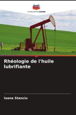 Rhéologie de l'huile lubrifiante