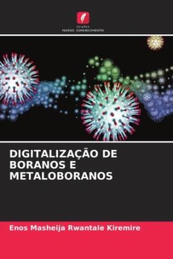 DIGITALIZAÇÃO DE BORANOS E METALOBORANOS