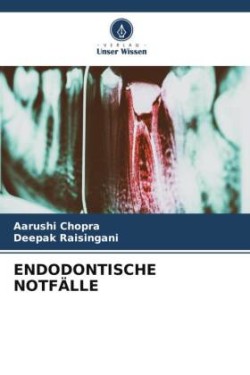 ENDODONTISCHE NOTFÄLLE