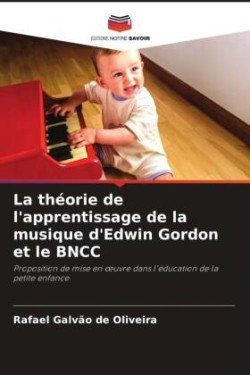 La théorie de l'apprentissage de la musique d'Edwin Gordon et le BNCC