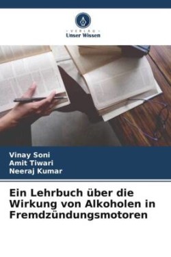 Ein Lehrbuch über die Wirkung von Alkoholen in Fremdzündungsmotoren