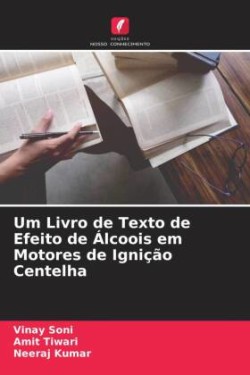 Um Livro de Texto de Efeito de Álcoois em Motores de Ignição Centelha