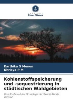 Kohlenstoffspeicherung und -sequestrierung in städtischen Waldgebieten