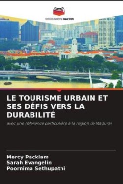 Tourisme Urbain Et Ses Défis Vers La Durabilité