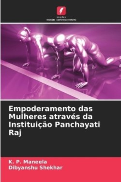 Empoderamento das Mulheres através da Instituição Panchayati Raj