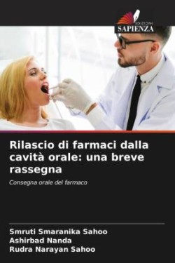 Rilascio di farmaci dalla cavità orale: una breve rassegna