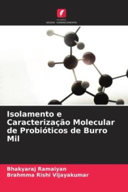 Isolamento e Caracterização Molecular de Probióticos de Burro Mil