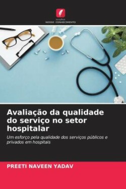 Avaliação da qualidade do serviço no setor hospitalar