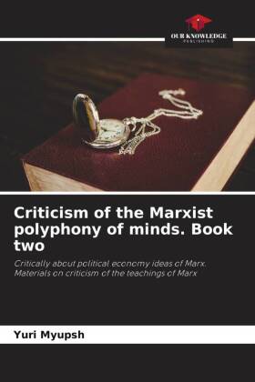 Criticism of the Marxist polyphony of minds. Book two