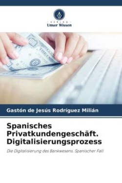 Spanisches Privatkundengeschäft. Digitalisierungsprozess