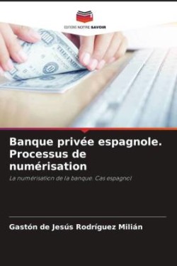 Banque privée espagnole. Processus de numérisation