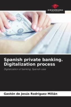 Spanish private banking. Digitalization process