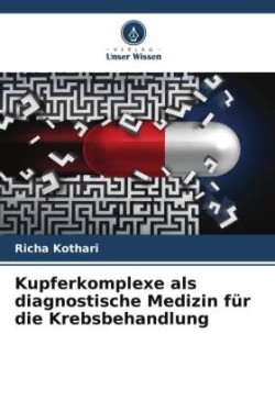 Kupferkomplexe als diagnostische Medizin für die Krebsbehandlung