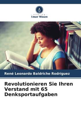 Revolutionieren Sie Ihren Verstand mit 65 Denksportaufgaben