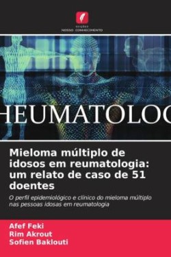 Mieloma múltiplo de idosos em reumatologia