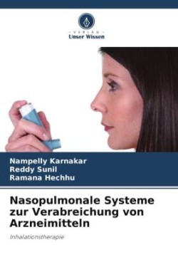 Nasopulmonale Systeme zur Verabreichung von Arzneimitteln