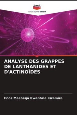 ANALYSE DES GRAPPES DE LANTHANIDES ET D'ACTINOÏDES