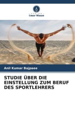 STUDIE ÜBER DIE EINSTELLUNG ZUM BERUF DES SPORTLEHRERS