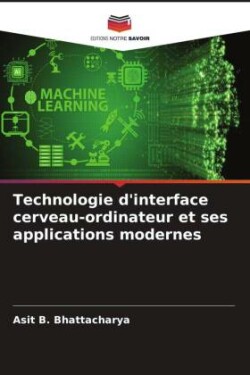 Technologie d'interface cerveau-ordinateur et ses applications modernes