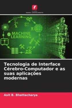 Tecnologia de Interface Cérebro-Computador e as suas aplicações modernas