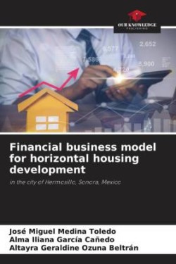 Financial business model for horizontal housing development