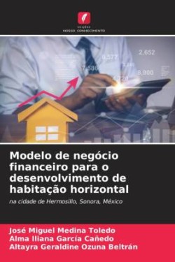 Modelo de negócio financeiro para o desenvolvimento de habitação horizontal