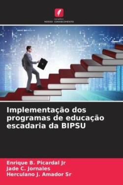Implementação dos programas de educação escadaria da BIPSU