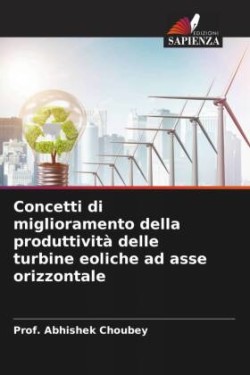 Concetti di miglioramento della produttività delle turbine eoliche ad asse orizzontale