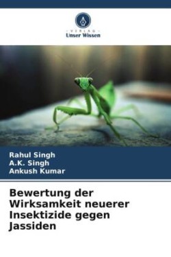 Bewertung der Wirksamkeit neuerer Insektizide gegen Jassiden