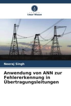 Anwendung von ANN zur Fehlererkennung in Übertragungsleitungen