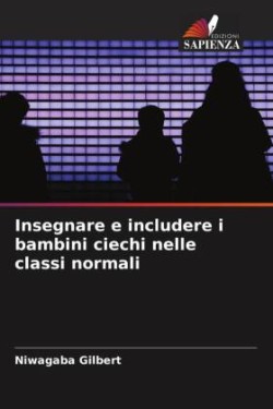 Insegnare e includere i bambini ciechi nelle classi normali