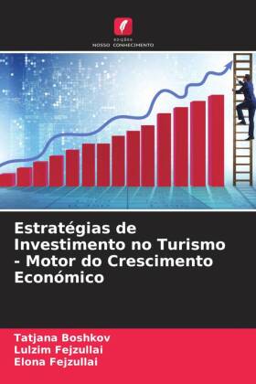 Estratégias de Investimento no Turismo - Motor do Crescimento Económico