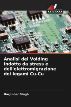 Analisi del Voiding indotto da stress e dell'elettromigrazione dei legami Cu-Cu