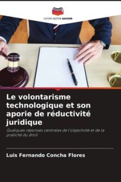 volontarisme technologique et son aporie de réductivité juridique