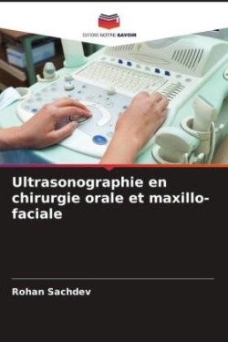 Ultrasonographie en chirurgie orale et maxillo-faciale