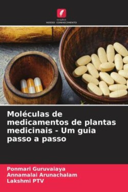 Moléculas de medicamentos de plantas medicinais - Um guia passo a passo